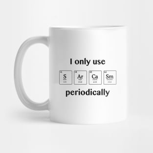 Sarcasm Periodically Mug